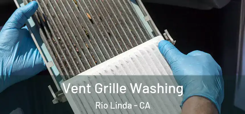 Vent Grille Washing Rio Linda - CA